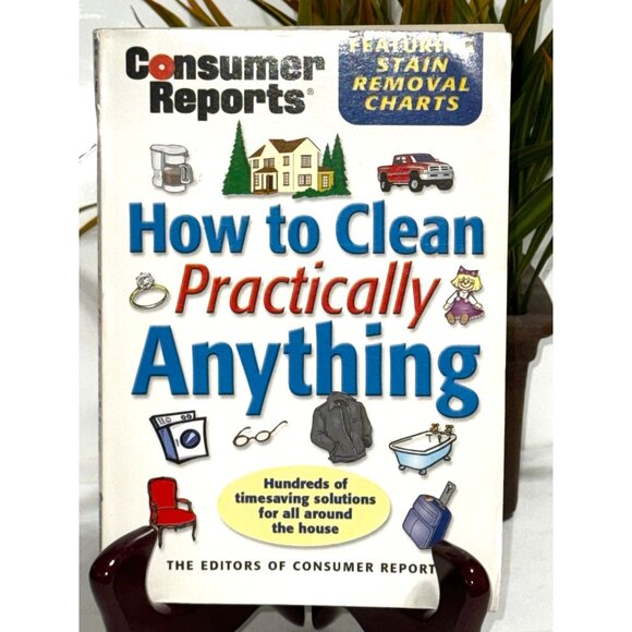 Consumer Reports How To Clean Practically Anything Featuring Stain Removal Chart - Picture 4 of 4